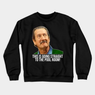 Darryl Kerrigan // Straight To The Pool Room The Castle Fan Crewneck Sweatshirt